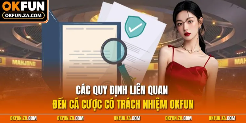 Các quy định liên quan đến cá cược có trách nhiệm OKFUN