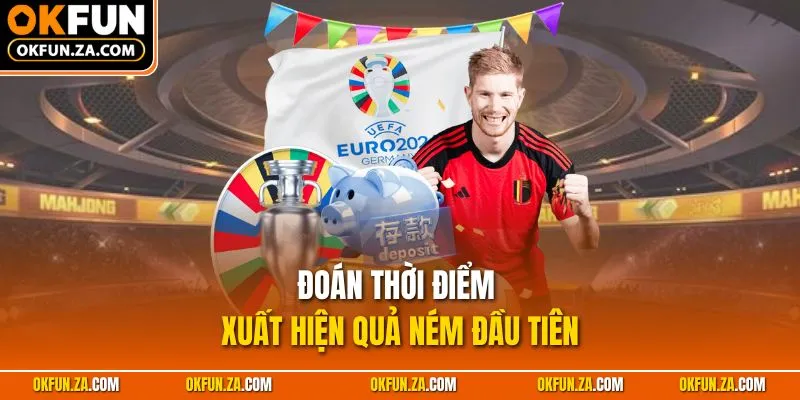 Đoán thời điểm xuất hiện quả ném đầu tiên