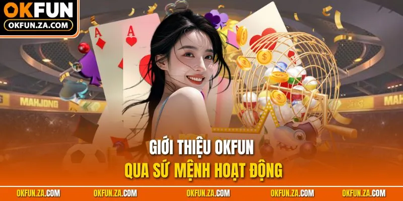 Giới thiệu OKFUN qua sứ mệnh hoạt động