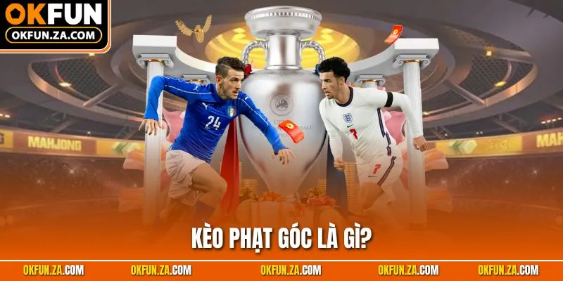 Kèo phạt góc là gì?