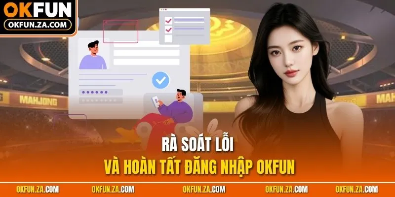 Rà soát lỗi và hoàn tất đăng nhập OKFUN