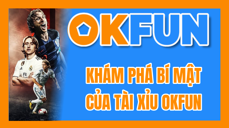 Khám Phá Bí Mật Của Tài Xỉu OKFUN: Phân Tích Xác Suất Và Chiến Lược Tăng Tỷ Lệ Thắng