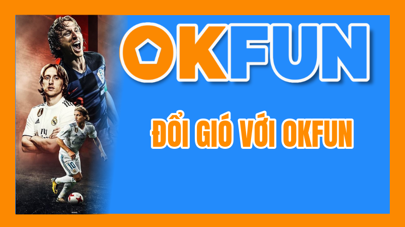 Đổi Gió Với OKFUN: Top Gợi Ý Game Độc Đáo Để Làm Mới Trải Nghiệm Của Bạn
